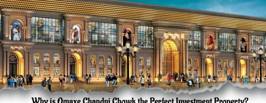 Why is Omaxe Chandni Chowk the Perfect Investment Property?