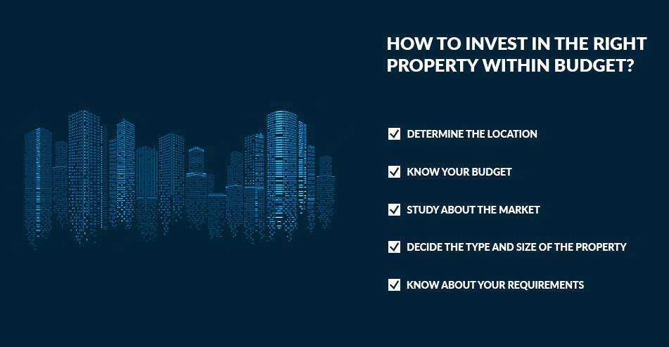 How to Invest in the Right Property within Budget?