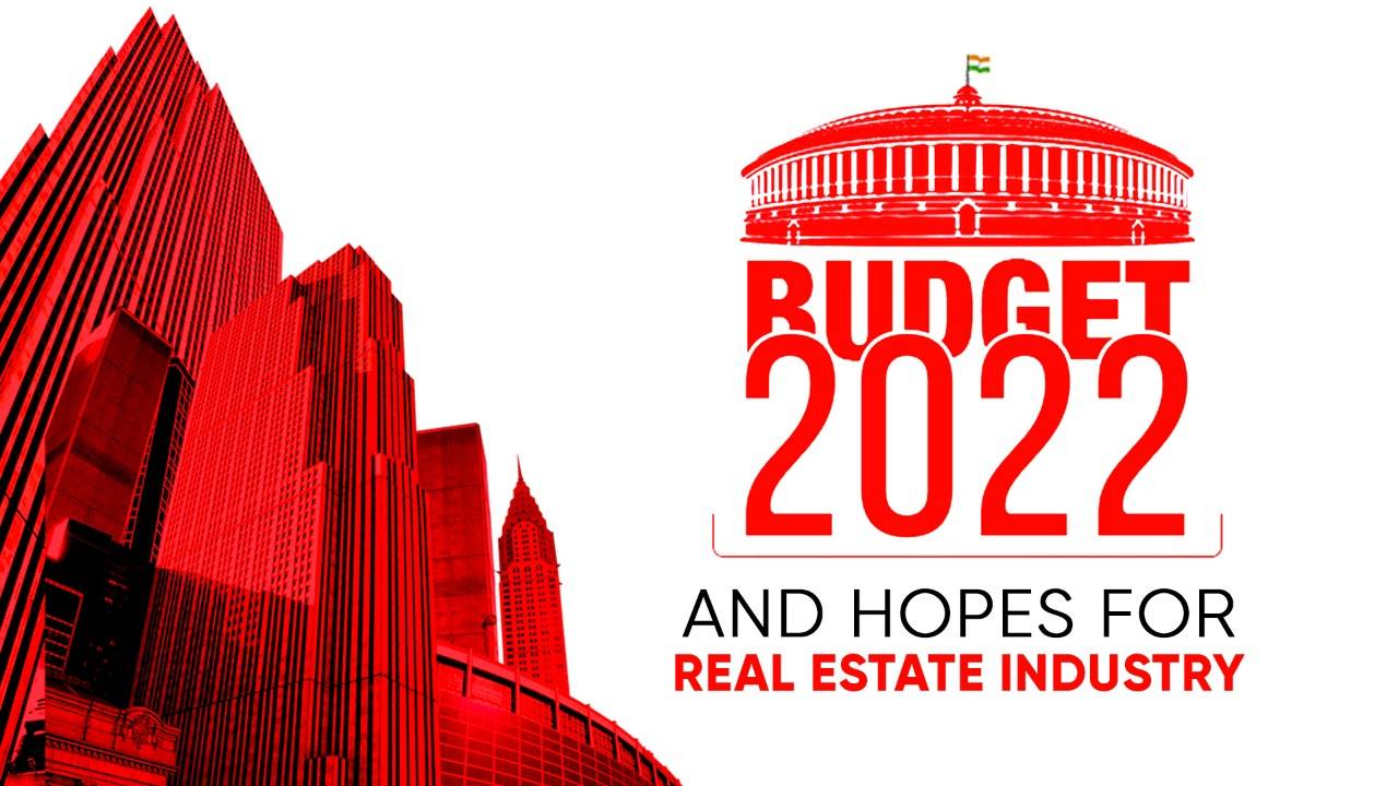 Budget 22 and hopes for Real Estate Industry