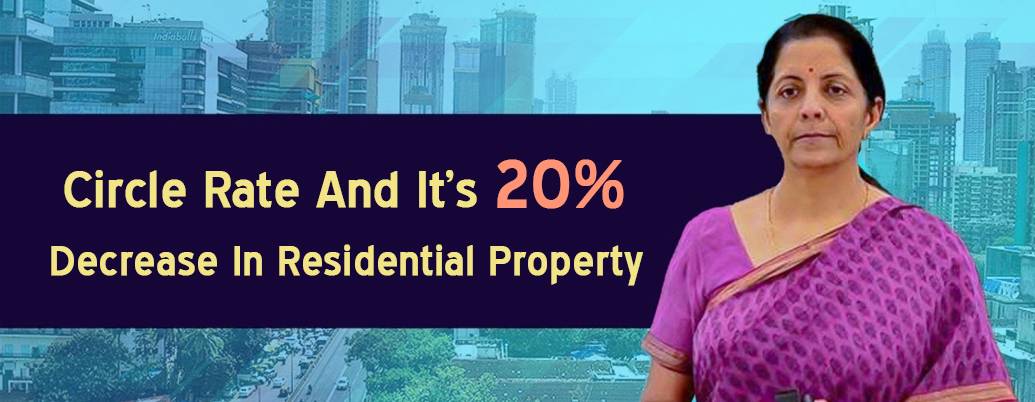 Circle Rate and its 20% Decrease in Residential Property