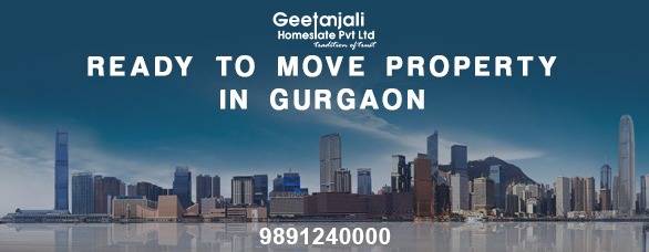 Ready to move property in Gurgaon
