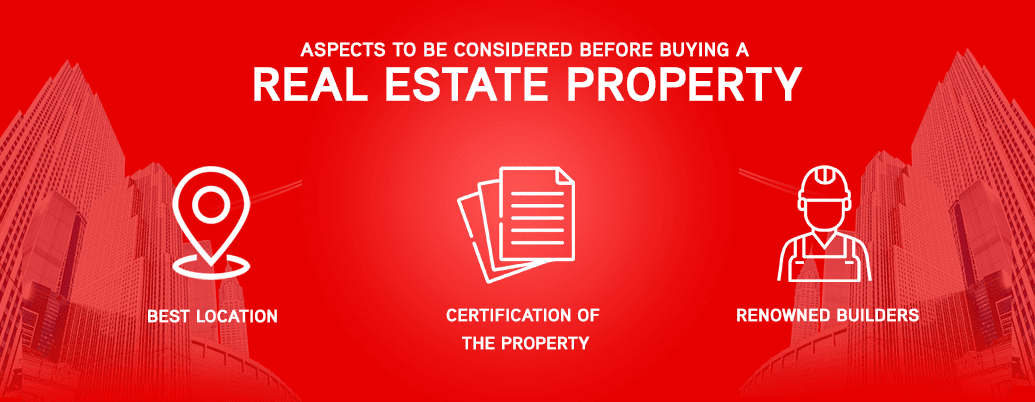 Aspects to be considered before buying a Real Estate property  