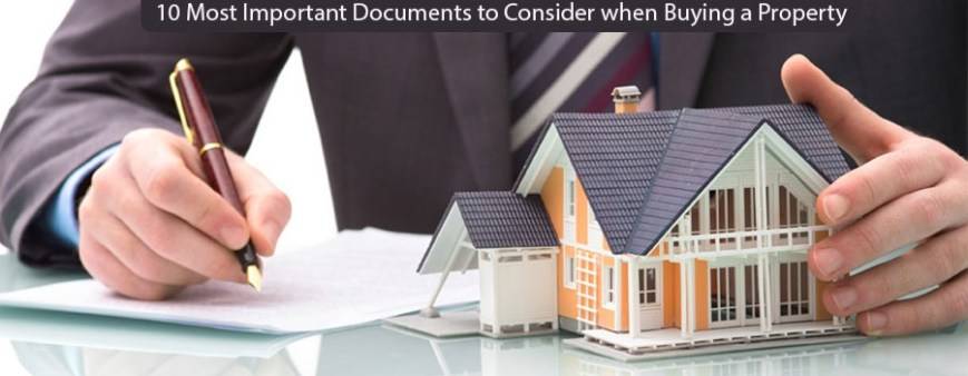 10 Most Important Documents to Consider when Buying a Property